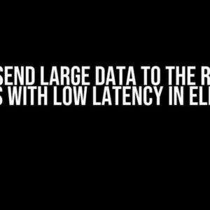 How to Send Large Data to the Renderer Process with Low Latency in Electron?