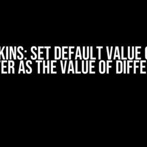 Jenkins: Set Default Value of a Parameter as the Value of Different One