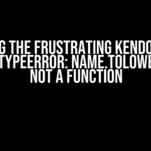 Solving the Frustrating KendoDialog Actions TypeError: name.toLowerCase is Not a Function